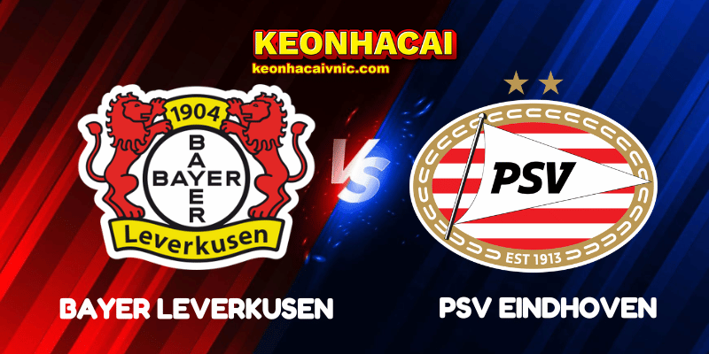 Soi Kèo Nhà Cái Bayer Leverkusen vs PSV Eindhoven Ngày 02/10/2025 – Champions League – League Stage 1 Bayer Leverkusen vs PSV Eindhoven