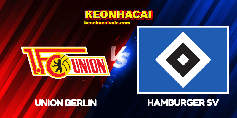 Soi Kèo Nhà Cái Union Berlin vs Hamburger SV Ngày 29/09/2025 - Bundesliga 2 Union Berlin vs Hamburger SV