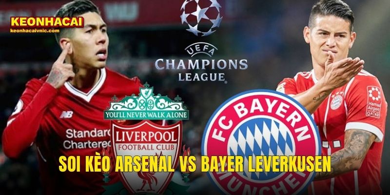 Soi Kèo Arsenal vs Bayer Leverkusen – Kèo Nhà Cái Phân Tích Trận Đại Chiến Vòng 1/8 Cúp C1 Châu Âu 1 Soi Kèo Arsenal vs Bayer Leverkusen